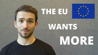 THE EU WANTS MORE